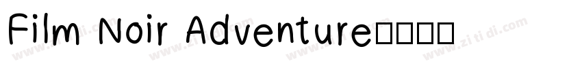 Film Noir Adventure字体转换